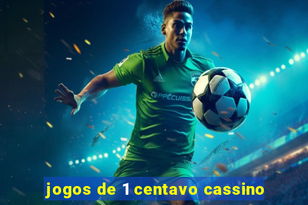 jogos de 1 centavo cassino